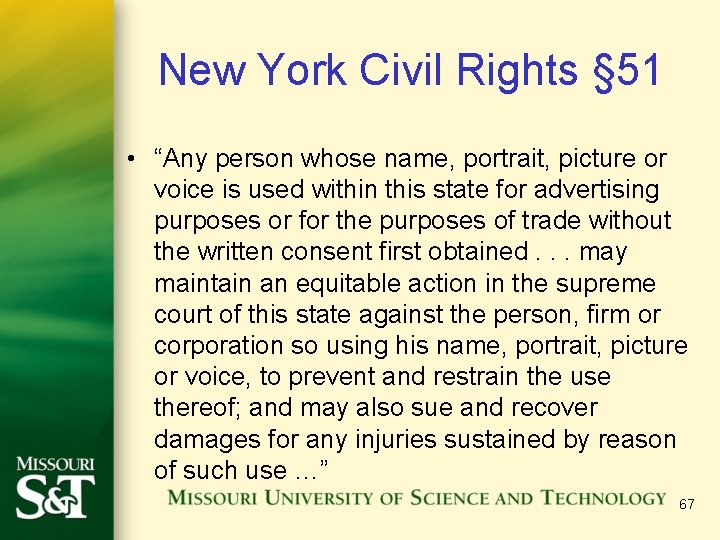New York Civil Rights § 51 • “Any person whose name, portrait, picture or New York Civil Rights § 51 • “Any person whose name, portrait, picture or
