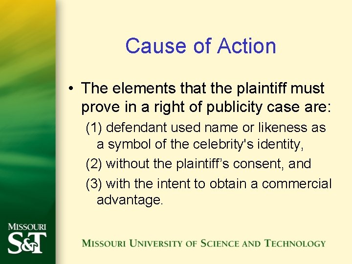 Cause of Action • The elements that the plaintiff must prove in a right Cause of Action • The elements that the plaintiff must prove in a right