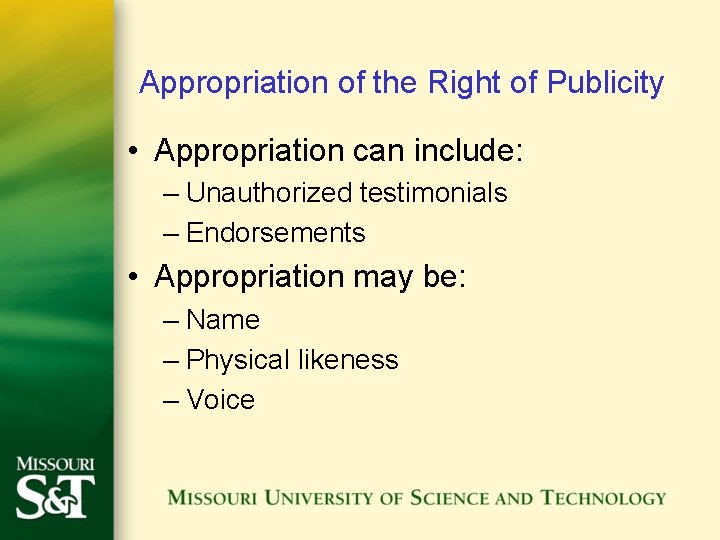 Appropriation of the Right of Publicity • Appropriation can include: – Unauthorized testimonials – Appropriation of the Right of Publicity • Appropriation can include: – Unauthorized testimonials –