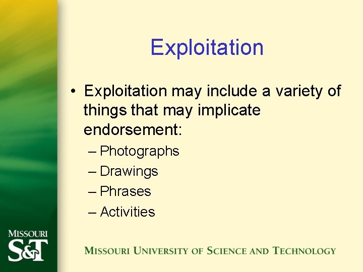 Exploitation • Exploitation may include a variety of things that may implicate endorsement: – Exploitation • Exploitation may include a variety of things that may implicate endorsement: –