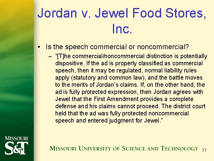 Jordan v. Jewel Food Stores, Inc. • Is the speech commercial or noncommercial? – Jordan v. Jewel Food Stores, Inc. • Is the speech commercial or noncommercial? –
