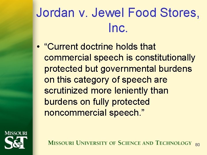 Jordan v. Jewel Food Stores, Inc. • “Current doctrine holds that commercial speech is Jordan v. Jewel Food Stores, Inc. • “Current doctrine holds that commercial speech is
