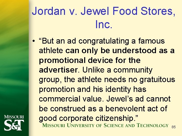Jordan v. Jewel Food Stores, Inc. • “But an ad congratulating a famous athlete Jordan v. Jewel Food Stores, Inc. • “But an ad congratulating a famous athlete