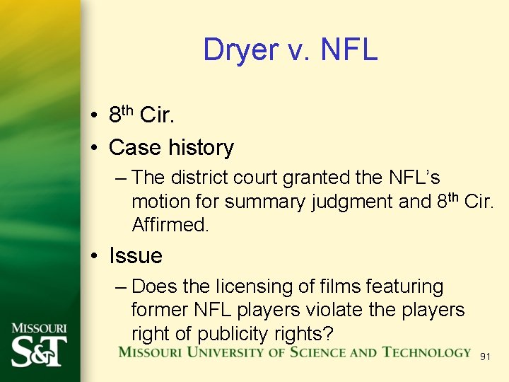 Dryer v. NFL • 8 th Cir. • Case history – The district court Dryer v. NFL • 8 th Cir. • Case history – The district court