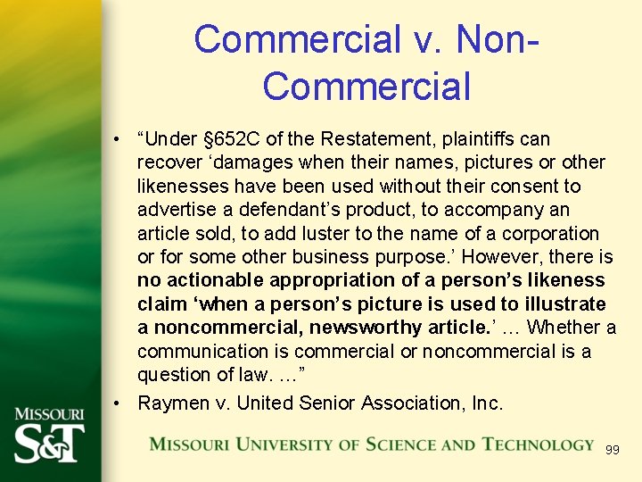 Commercial v. Non. Commercial • “Under § 652 C of the Restatement, plaintiffs can Commercial v. Non. Commercial • “Under § 652 C of the Restatement, plaintiffs can