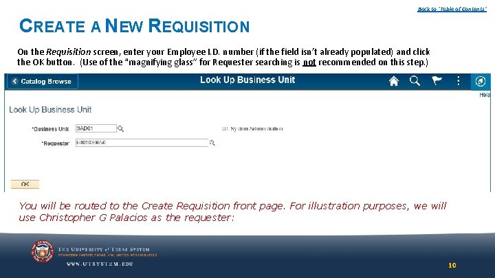 Back to ‘Table of Contents’ CREATE A NEW REQUISITION On the Requisition screen, enter Back to ‘Table of Contents’ CREATE A NEW REQUISITION On the Requisition screen, enter