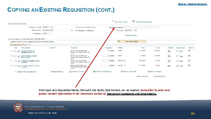 Back to ‘Table of Contents’ COPYING AN EXISTING REQUISITION (CONT. ) Enter your new Back to ‘Table of Contents’ COPYING AN EXISTING REQUISITION (CONT. ) Enter your new