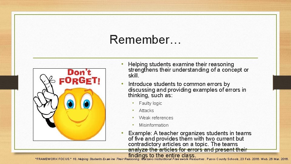 Remember… • Helping students examine their reasoning strengthens their understanding of a concept or