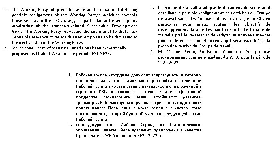 1. The Working Party adopted the secretariat’s document detailing possible realignment of the Working