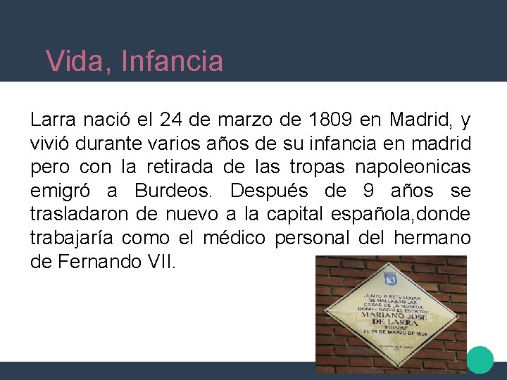 Vida, Infancia Larra nació el 24 de marzo de 1809 en Madrid, y vivió