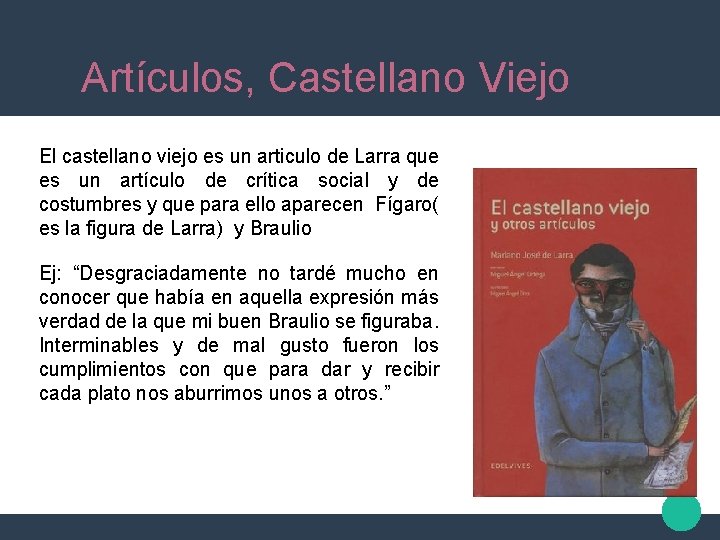 Artículos, Castellano Viejo El castellano viejo es un articulo de Larra que es un