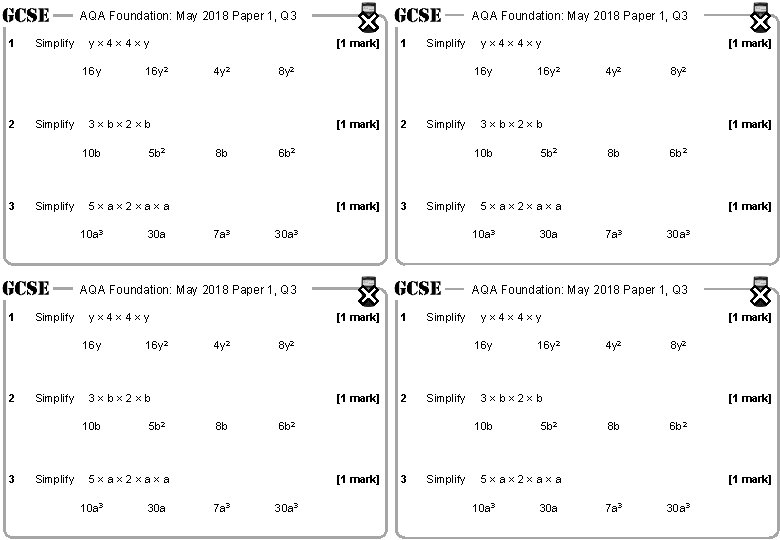 AQA Foundation: May 2018 Paper 1, Q 3 1 Simplify y× 4× 4×y 16