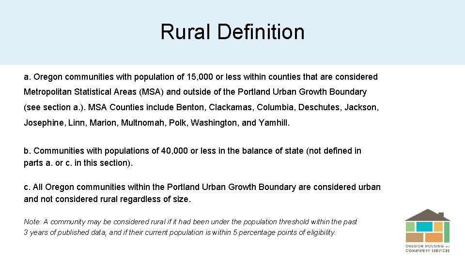 Rural Definition a. Oregon communities with population of 15, 000 or less within counties