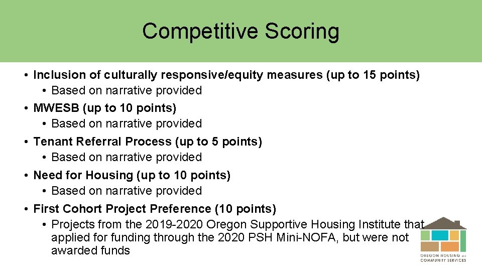 Competitive Scoring • Inclusion of culturally responsive/equity measures (up to 15 points) • Based