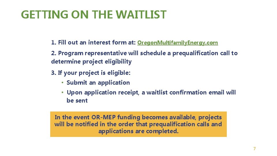 GETTING ON THE WAITLIST 1. Fill out an interest form at: Oregon. Multifamily. Energy.