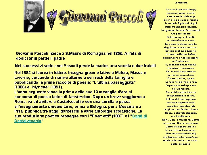 La mia sera Giovanni Pascoli nasce a S. Mauro di Romagna nel 1855. All'età