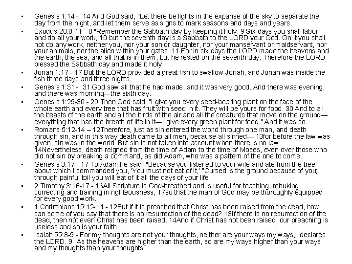  • • • Genesis 1: 14 - 14 And God said, "Let there