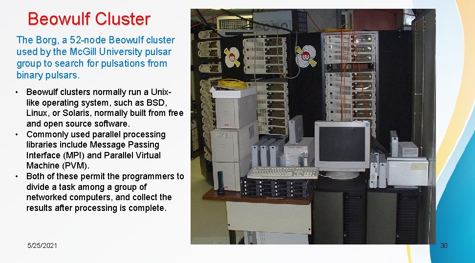 Beowulf Cluster The Borg, a 52 -node Beowulf cluster used by the Mc. Gill