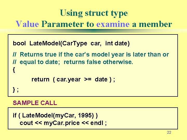 Using struct type Value Parameter to examine a member bool Late. Model(Car. Type car,