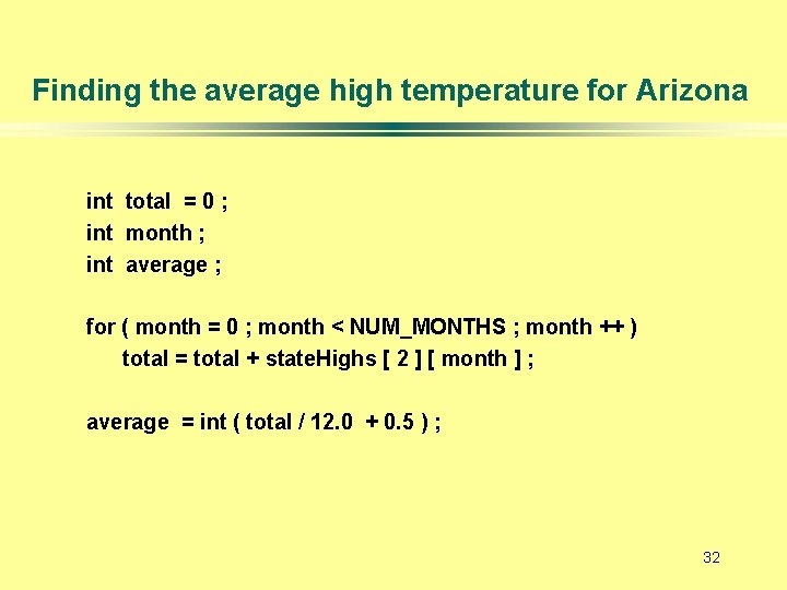 Finding the average high temperature for Arizona int total = 0 ; int month