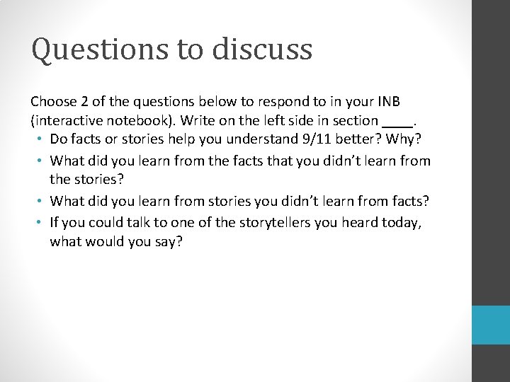 Questions to discuss Choose 2 of the questions below to respond to in your