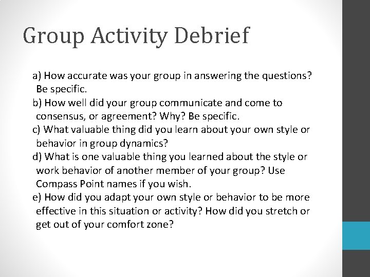 Group Activity Debrief a) How accurate was your group in answering the questions? Be