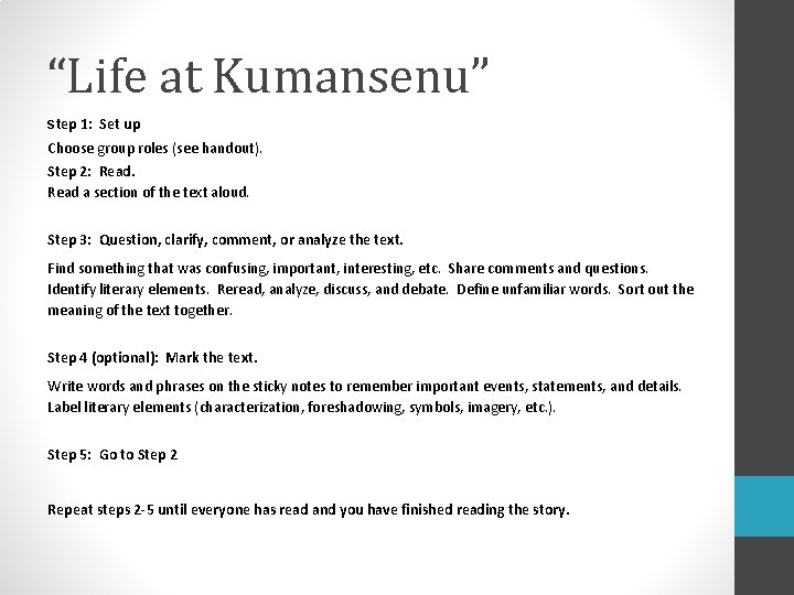 “Life at Kumansenu” Step 1: Set up Choose group roles (see handout). Step 2: