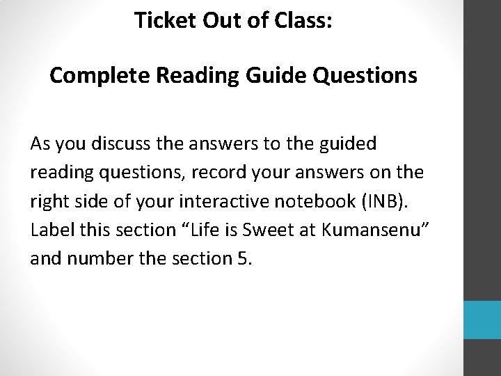 Ticket Out of Class: Complete Reading Guide Questions As you discuss the answers to