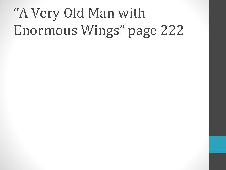“A Very Old Man with Enormous Wings” page 222 