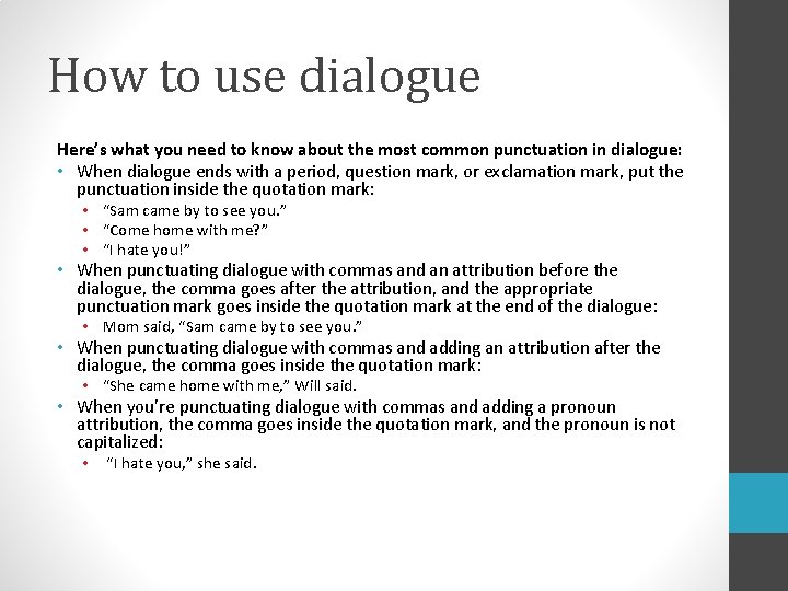 How to use dialogue Here’s what you need to know about the most common