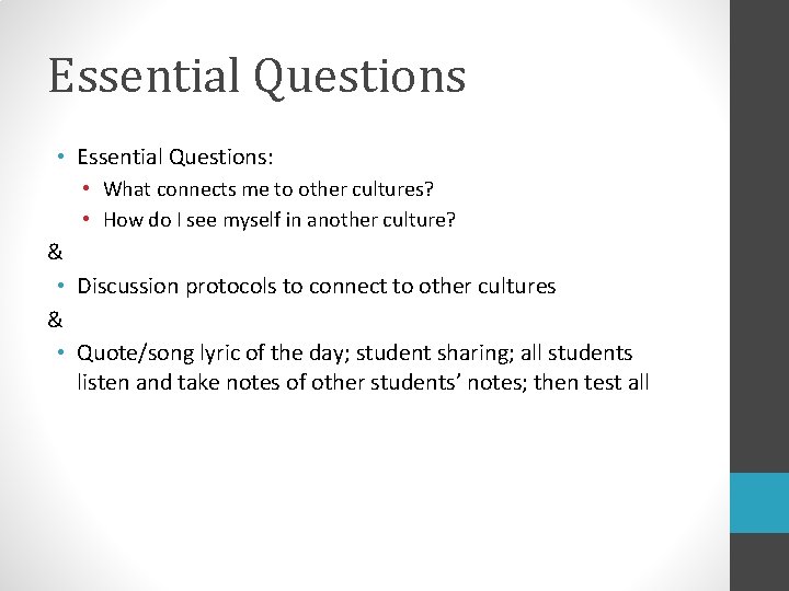 Essential Questions • Essential Questions: • What connects me to other cultures? • How