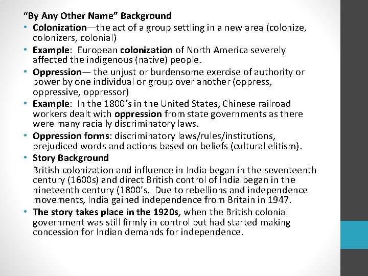“By Any Other Name” Background • Colonization—the act of a group settling in a