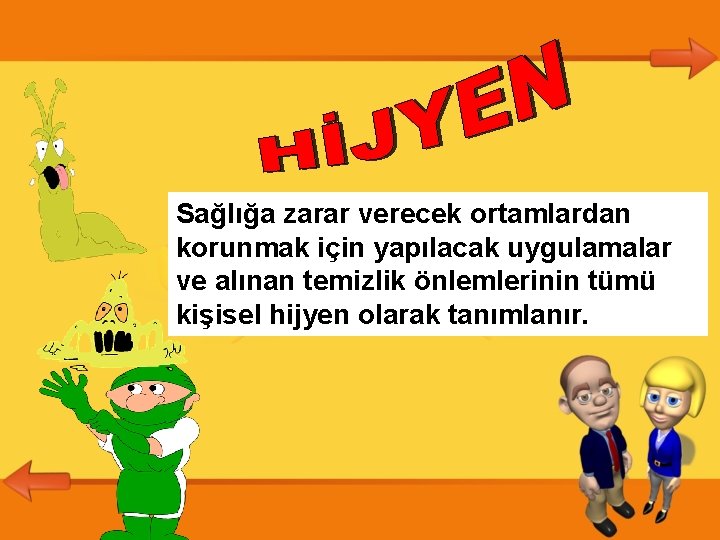 Sağlığa zarar verecek ortamlardan korunmak için yapılacak uygulamalar ve alınan temizlik önlemlerinin tümü kişisel Sağlığa zarar verecek ortamlardan korunmak için yapılacak uygulamalar ve alınan temizlik önlemlerinin tümü kişisel