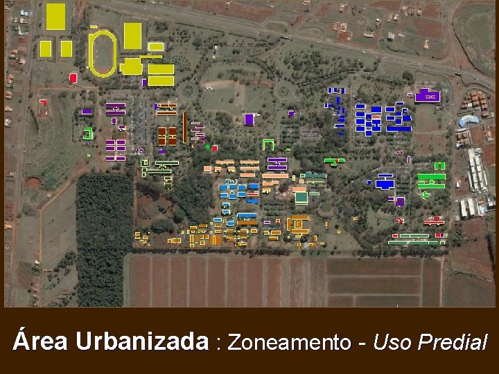 Área Urbanizada : Zoneamento - Uso Predial 