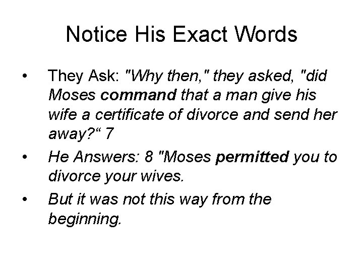 Notice His Exact Words • • • They Ask: "Why then, " they asked,