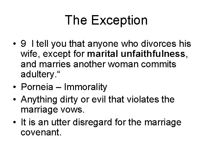 The Exception • 9 I tell you that anyone who divorces his wife, except