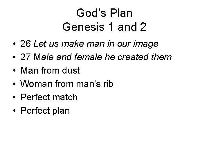 God’s Plan Genesis 1 and 2 • • • 26 Let us make man