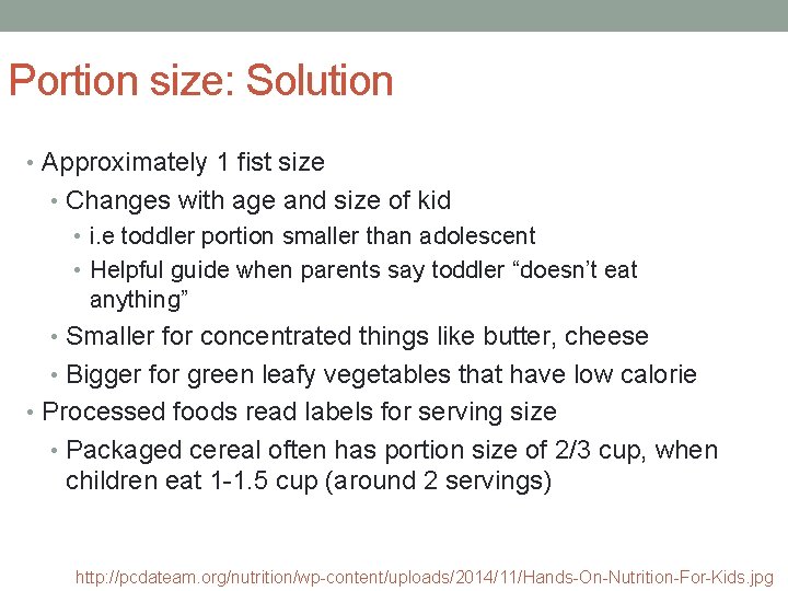 Portion size: Solution • Approximately 1 fist size • Changes with age and size