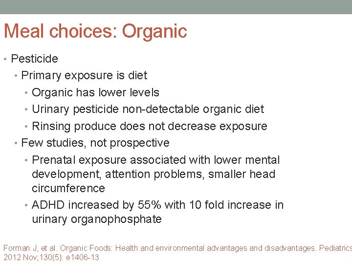 Meal choices: Organic • Pesticide • Primary exposure is diet • Organic has lower