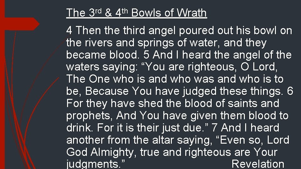 The 3 rd & 4 th Bowls of Wrath 4 Then the third angel