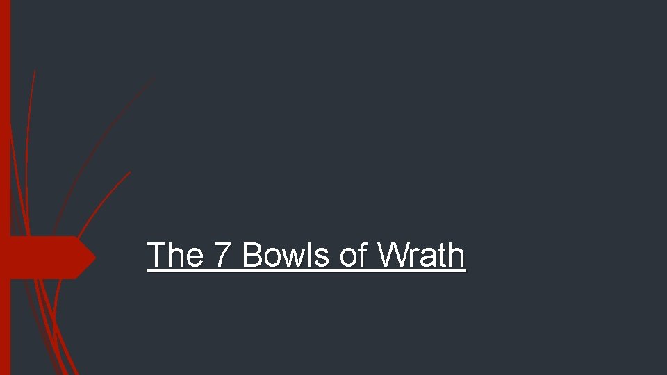 The 7 Bowls of Wrath 