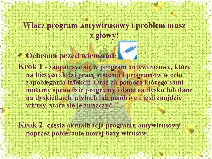 Włącz program antywirusowy i problem masz z głowy! • Ochrona przed wirusami: Krok 1