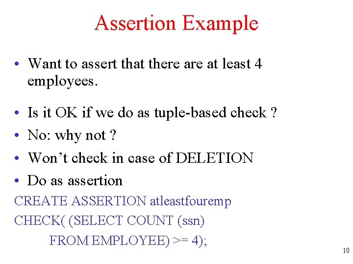 Assertion Example • Want to assert that there at least 4 employees. • •
