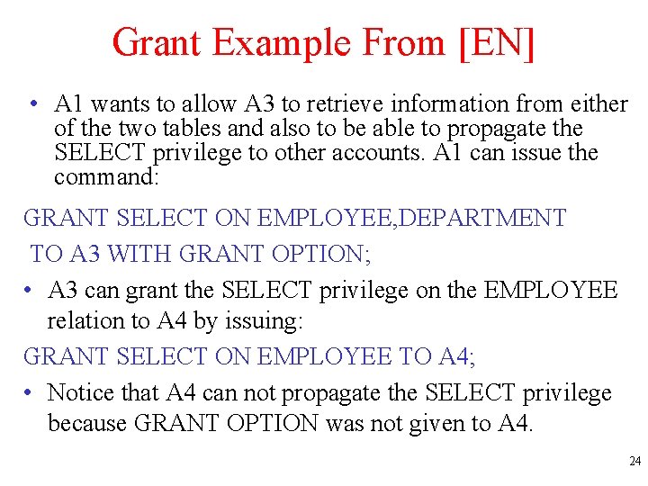 Grant Example From [EN] • A 1 wants to allow A 3 to retrieve