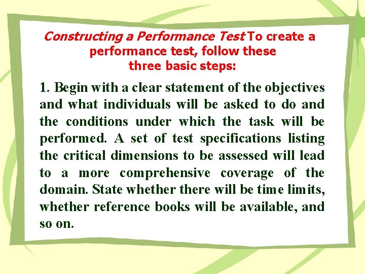 Constructing a Performance Test To create a performance test, follow these three basic steps: