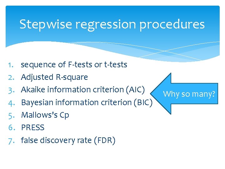 Stepwise regression procedures 1. 2. 3. 4. 5. 6. 7. sequence of F-tests or