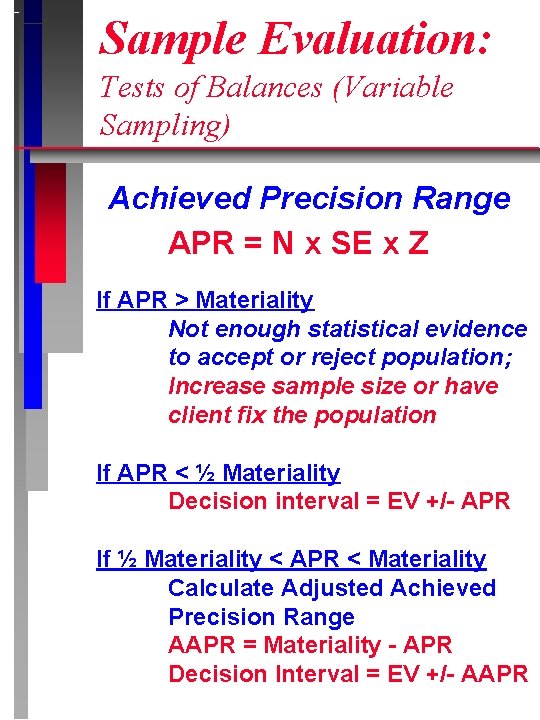 Sample Evaluation: Tests of Balances (Variable Sampling) Achieved Precision Range APR = N x