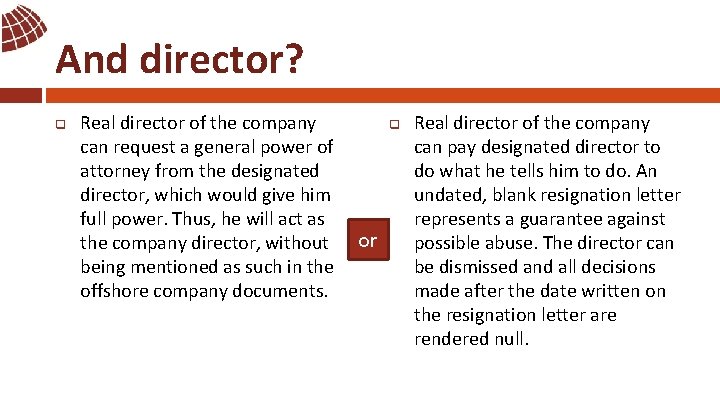 And director? q Real director of the company can request a general power of