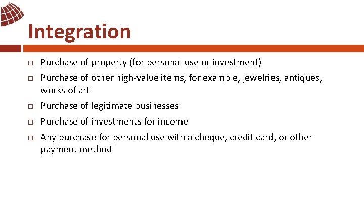 Integration Purchase of property (for personal use or investment) Purchase of other high-value items,