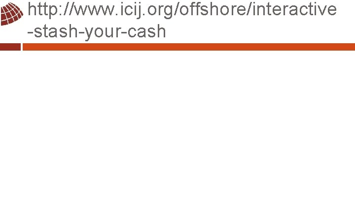 http: //www. icij. org/offshore/interactive -stash-your-cash 